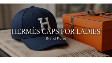大人の品格。エルメスのレディースキャップ人気モデル「デイヴィス」「マイルス」の違いと失敗しないサイズ選び